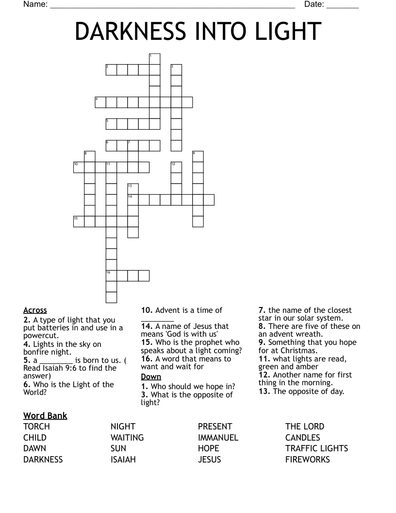 DARKNESS INTO LIGHT Crossword