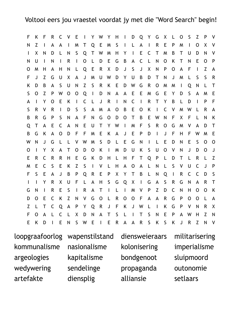 Voltooi eers jou vraestel voordat jy met die "Word Search" begin!
