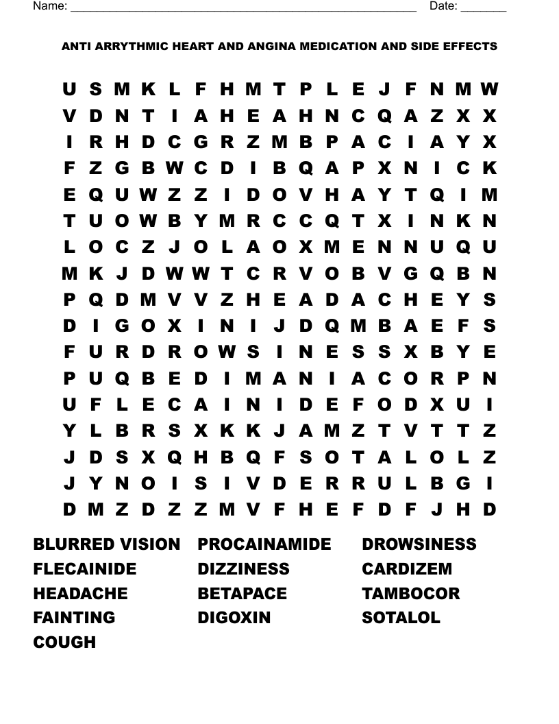 ANTI ARRYTHMIC HEART AND  ANGINA  MEDICATION AND SIDE EFFECTS Word Search