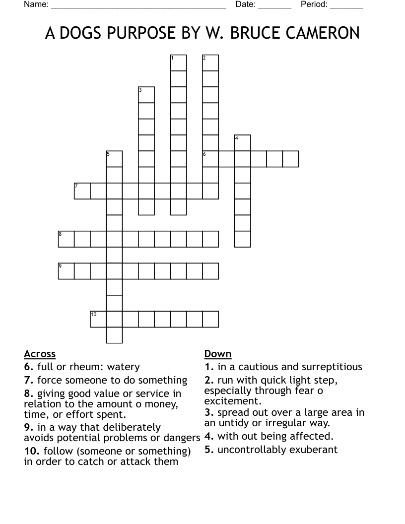 A DOGS PURPOSE BY W. BRUCE CAMERON  Crossword