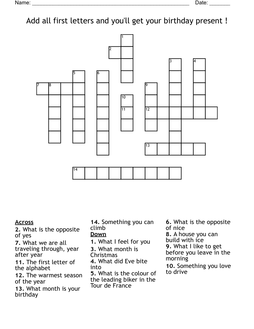 Add all first letters and you'll get your birthday present ! Crossword