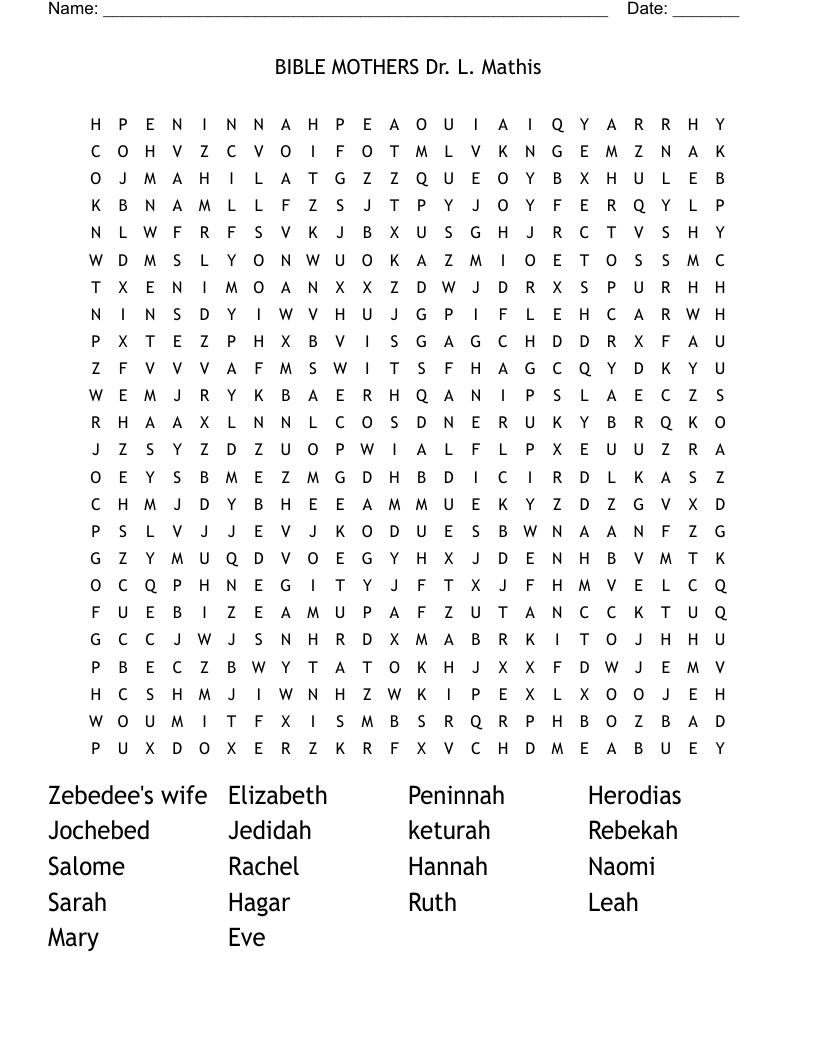 BIBLE MOTHERS                                                             Dr. L. Mathis  Word Search