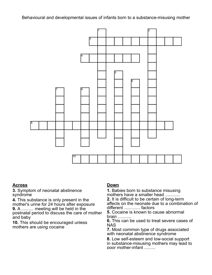 Behavioural and developmental issues of infants born to a substance-misusing mother Crossword