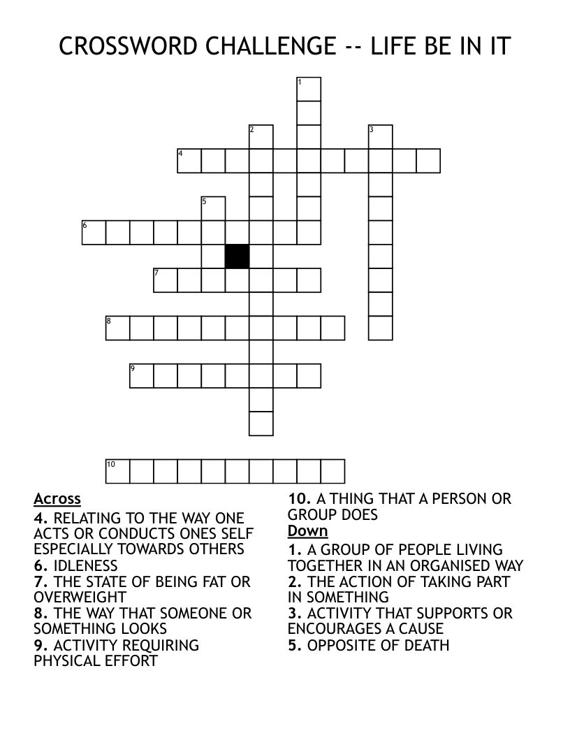 CROSSWORD CHALLENGE -- LIFE BE IN IT