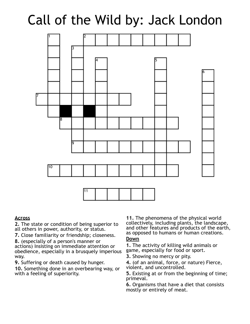 Call of the Wild  by: Jack London Crossword