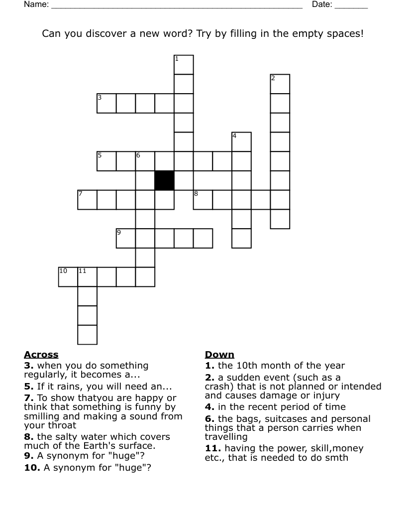 Can you discover a new word? Try by filling in the empty spaces! Crossword