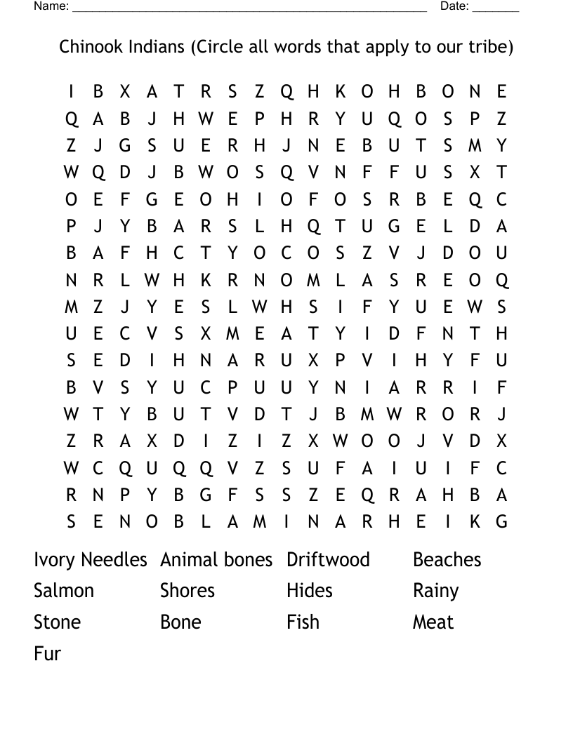 Chinook Indians (Circle all words that apply to our tribe) Word Search