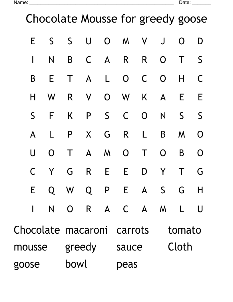 Chocolate Mousse for greedy goose  Word Search