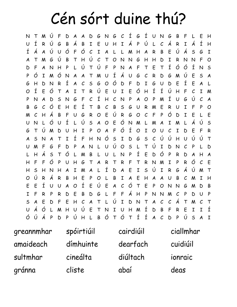 Cén sórt duine thú? Word Search