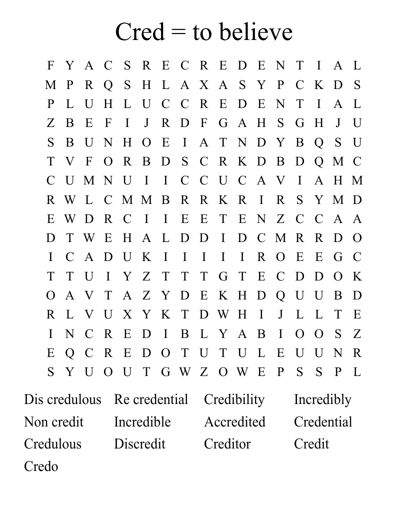 Cred = to believe  Word Search