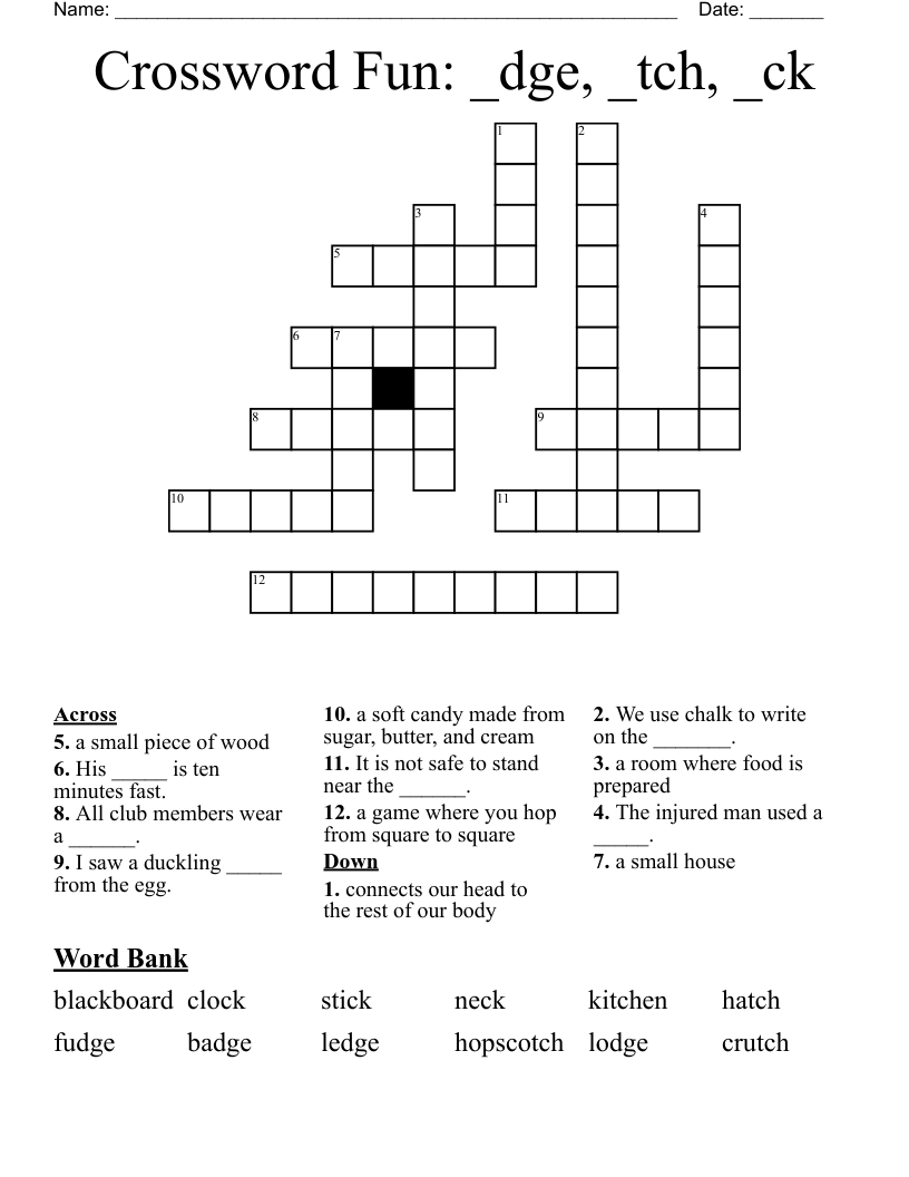 Crossword Fun: _dge, _tch, _ck
