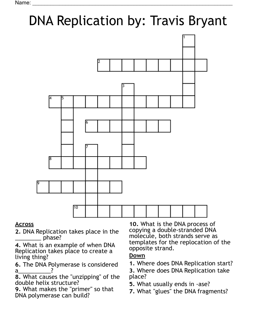 DNA Replication by:  Travis Bryant Crossword