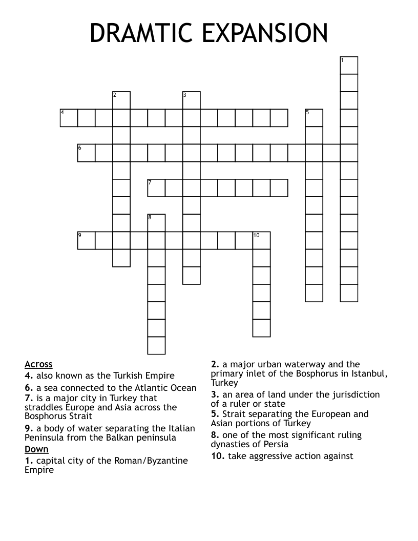 DRAMTIC EXPANSION Crossword