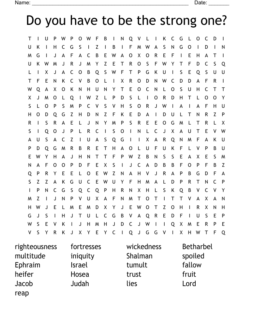 Do you have to be the strong one? Word Search