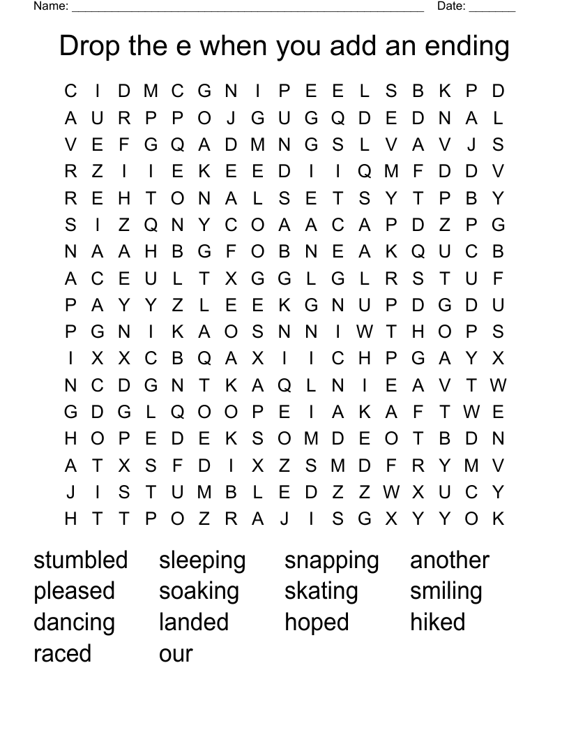 Drop the e when you add an ending Word Search