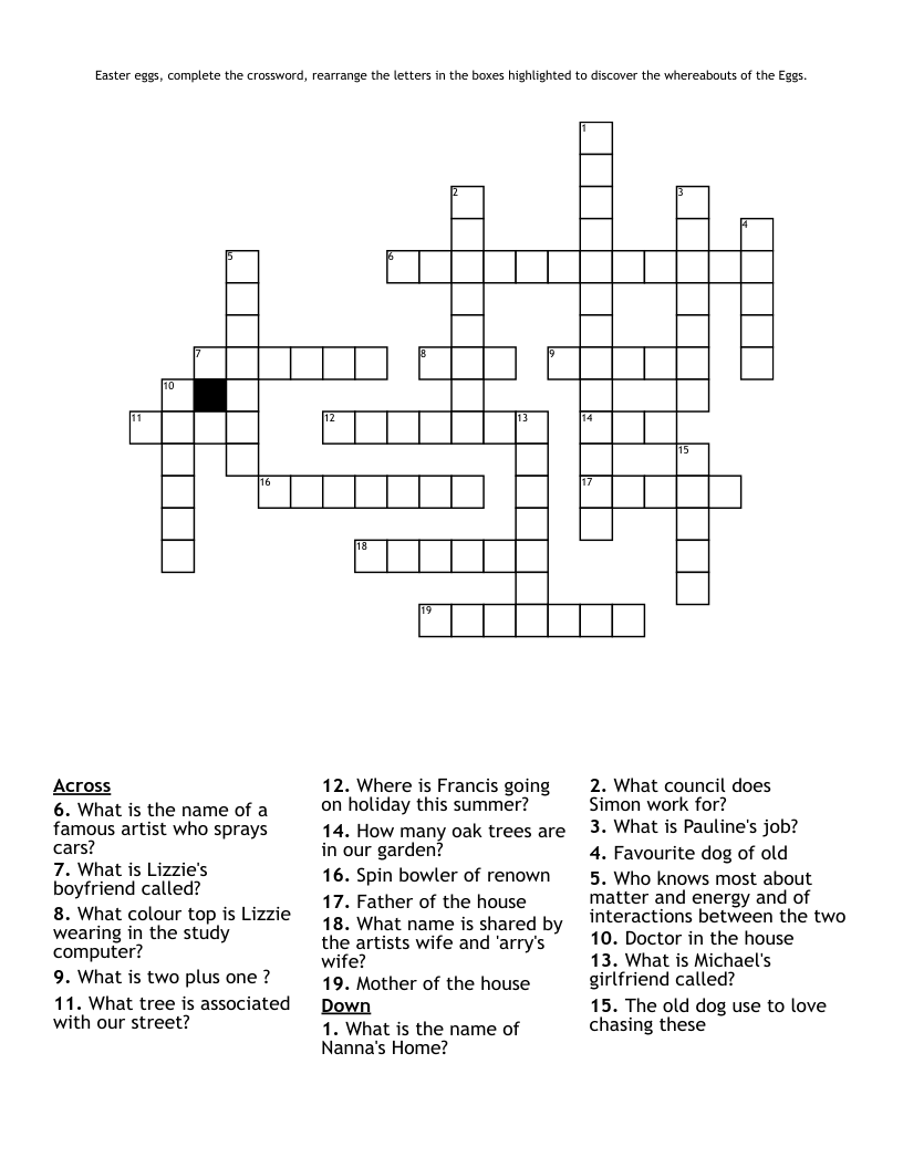 Easter eggs, complete the crossword, rearrange the letters  in the boxes highlighted to discover the whereabouts of the Eggs.
