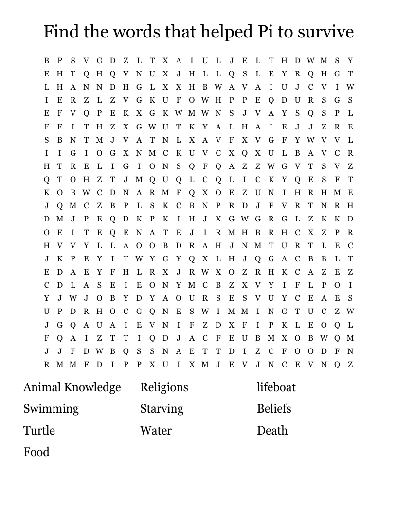 Find the words that helped Pi to survive  Word Search