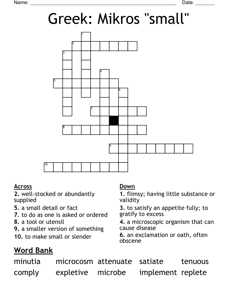 Greek: Mikros "small" Crossword