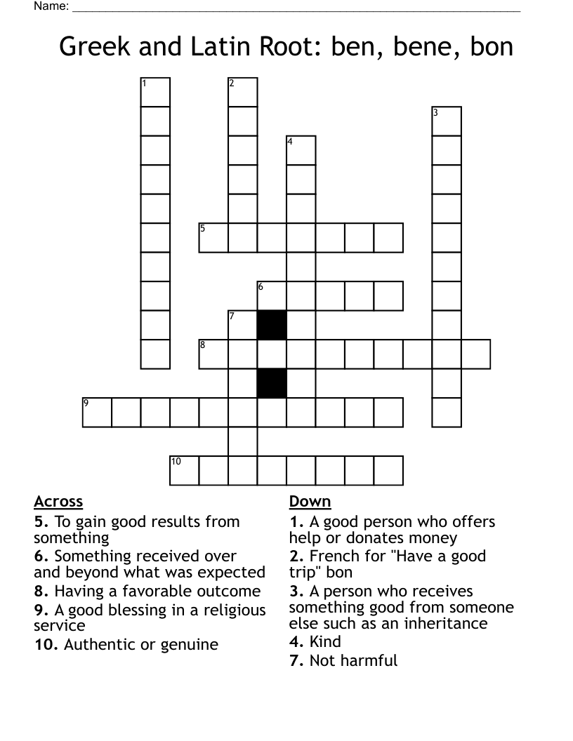 Greek and Latin Root: ben, bene, bon Crossword
