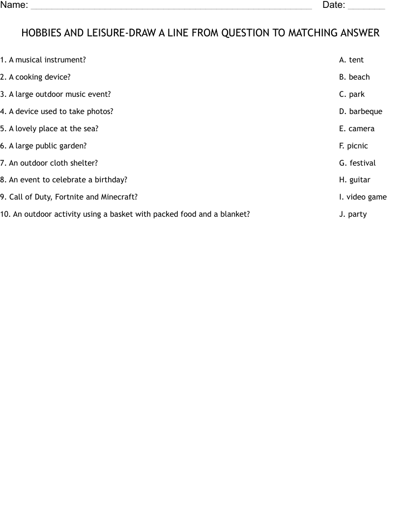 HOBBIES AND LEISURE-DRAW A LINE FROM QUESTION TO MATCHING ANSWER