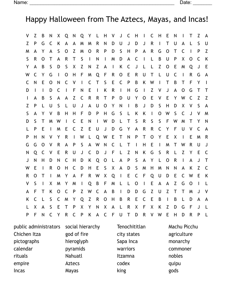 Happy Halloween from The Aztecs, Mayas, and Incas!  Word Search