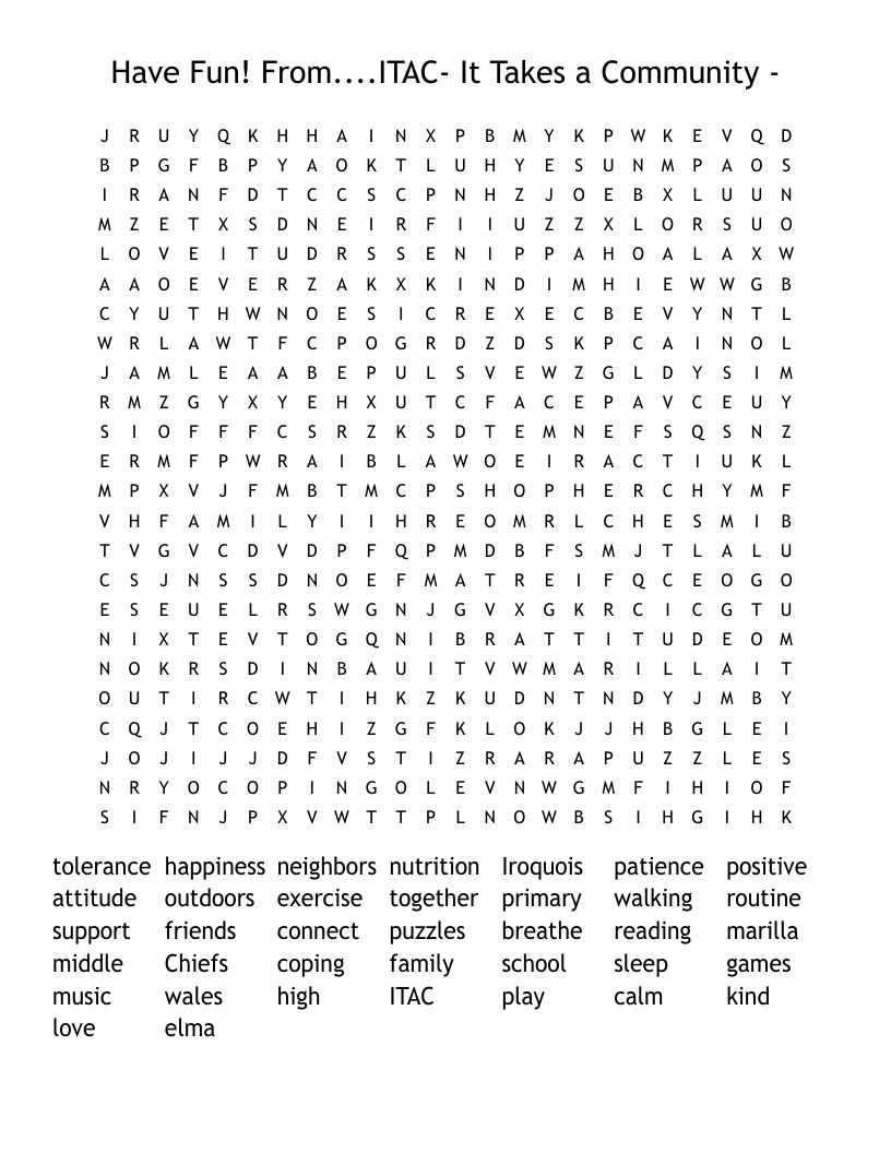 Have Fun!    From....ITAC- It Takes a Community -  Word Search