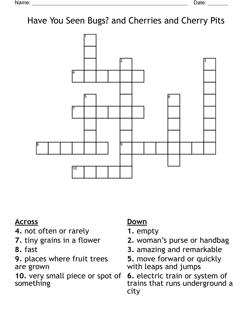 Have You Seen Bugs? and Cherries and Cherry Pits  Crossword