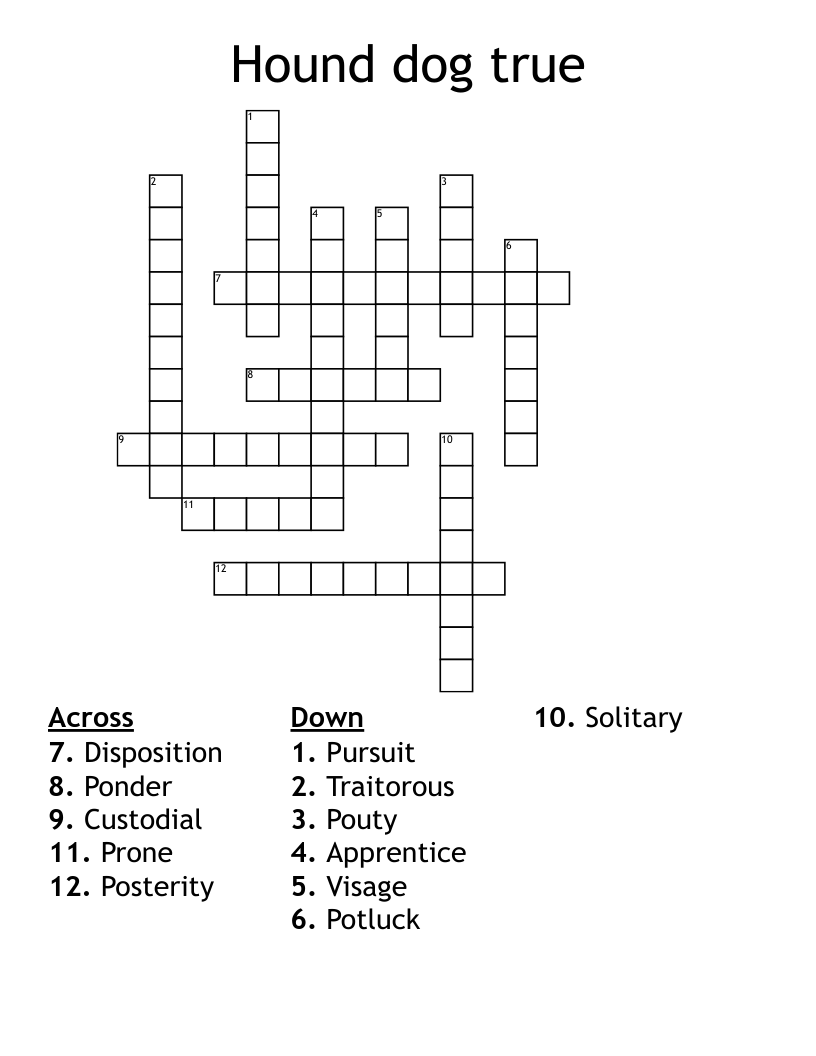 Hound dog true  Crossword