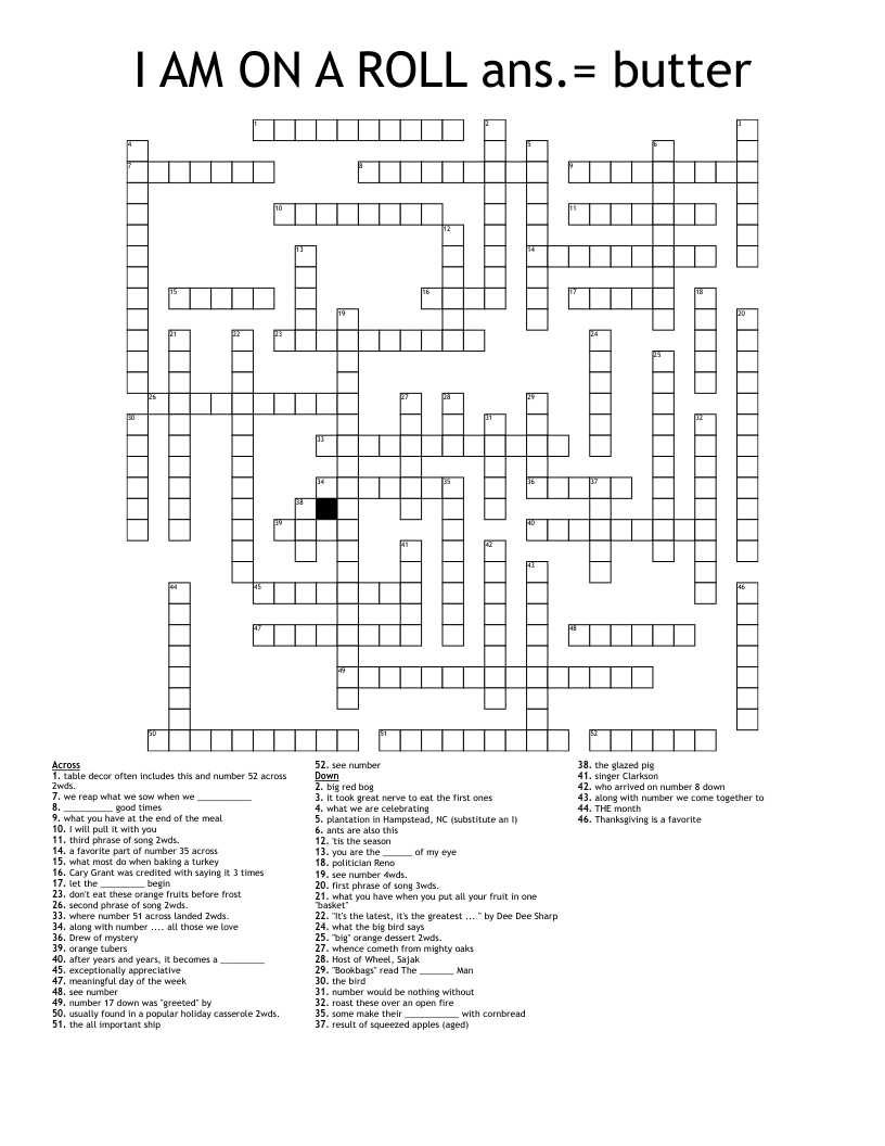 I AM ON A ROLL      ans.= butter Crossword