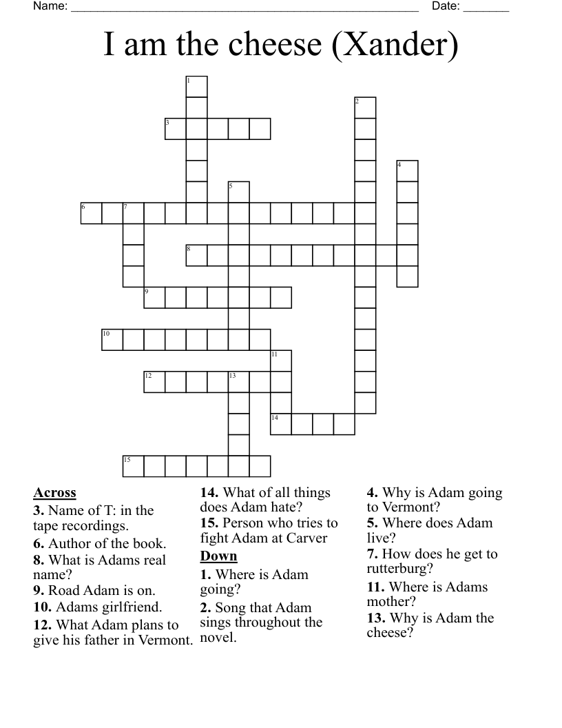 I am the cheese (Xander) Crossword