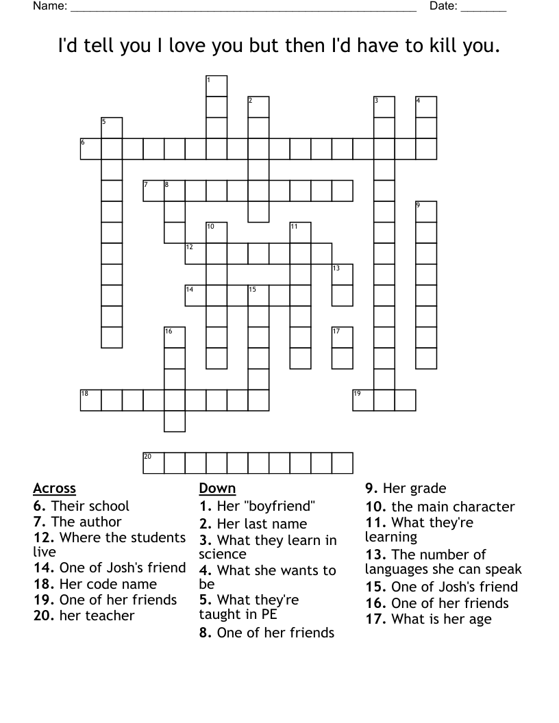 I'd tell you I love you but then I'd have to kill you. Crossword