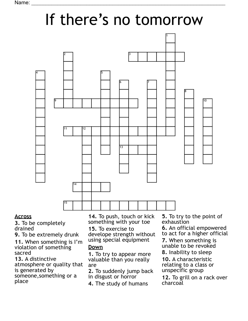 If there’s no tomorrow Crossword