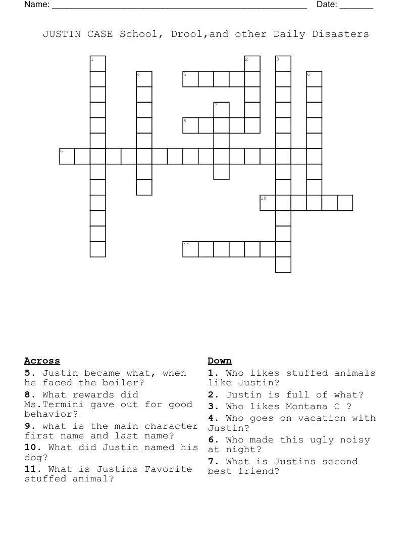 JUSTIN CASE School, Drool,and other Daily Disasters Crossword