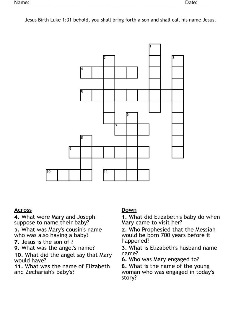 Jesus Birth Luke 1:31 behold, you shall bring forth a son and shall call his name Jesus. Crossword