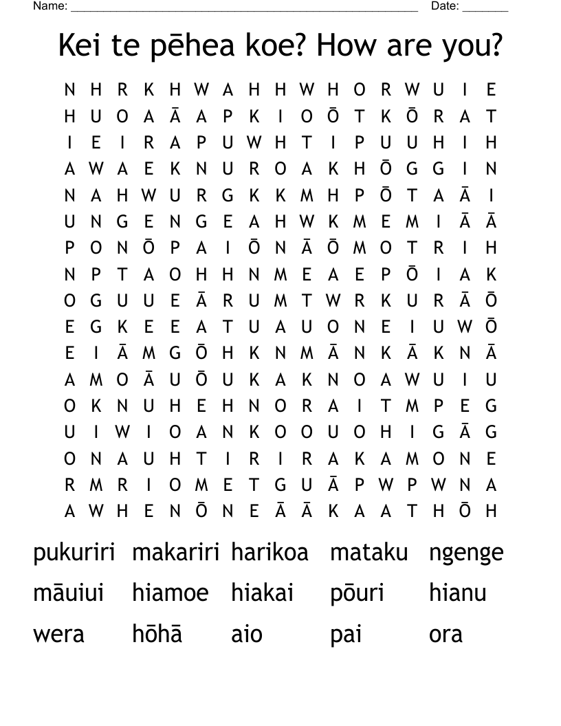 Kei te pēhea koe? How are you? Word Search