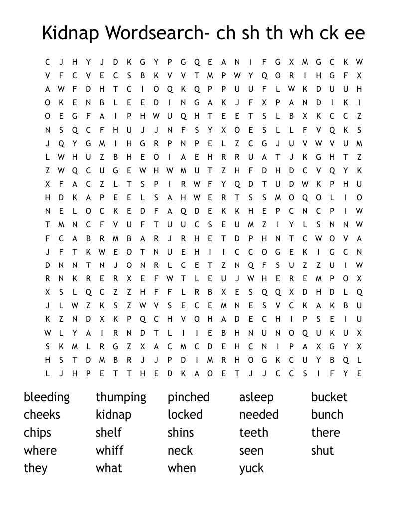 Kidnap Wordsearch- ch sh th wh ck ee