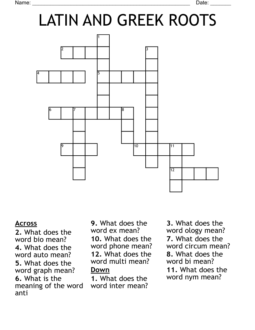 LATIN AND GREEK ROOTS Crossword