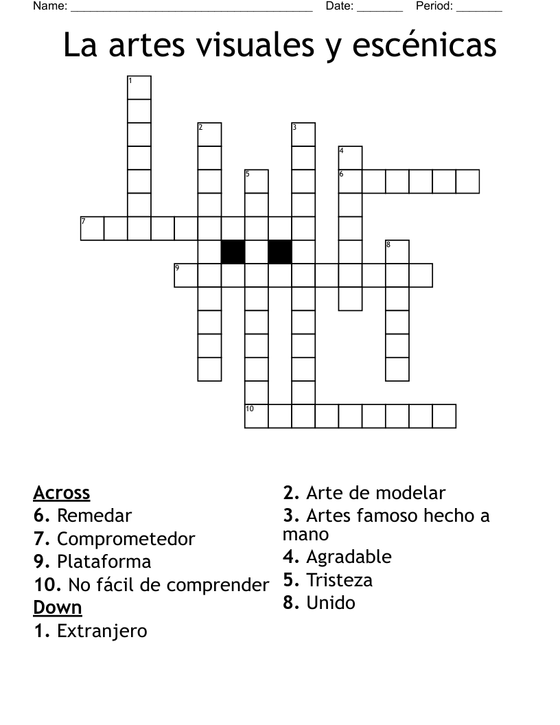 La artes visuales y escénicas  Crossword