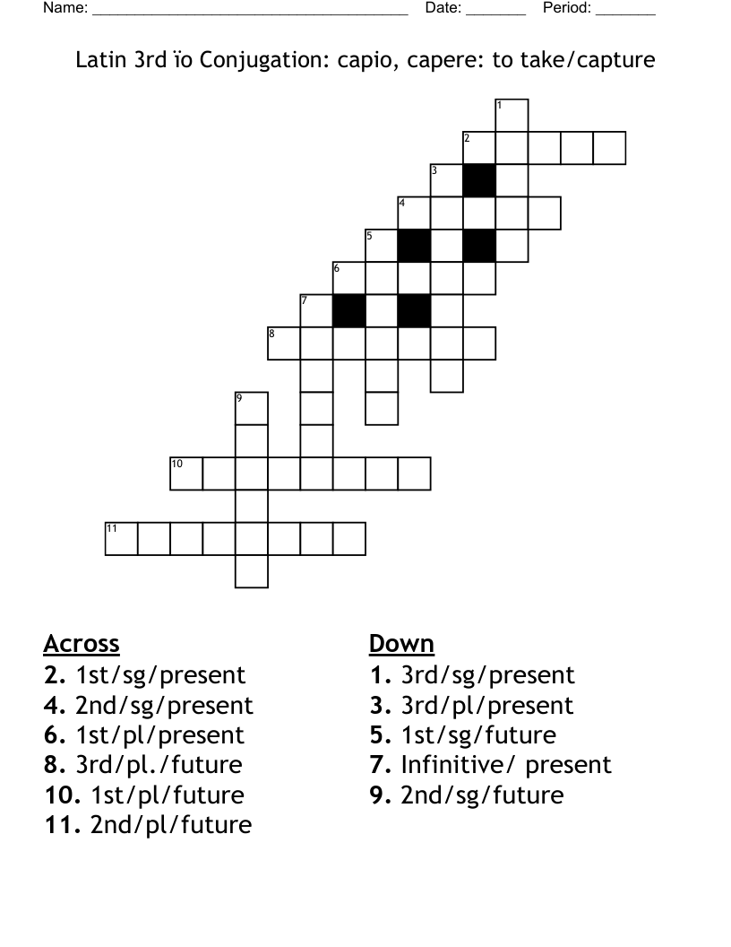 Latin 3rd ïo Conjugation: capio, capere: to take/capture Crossword