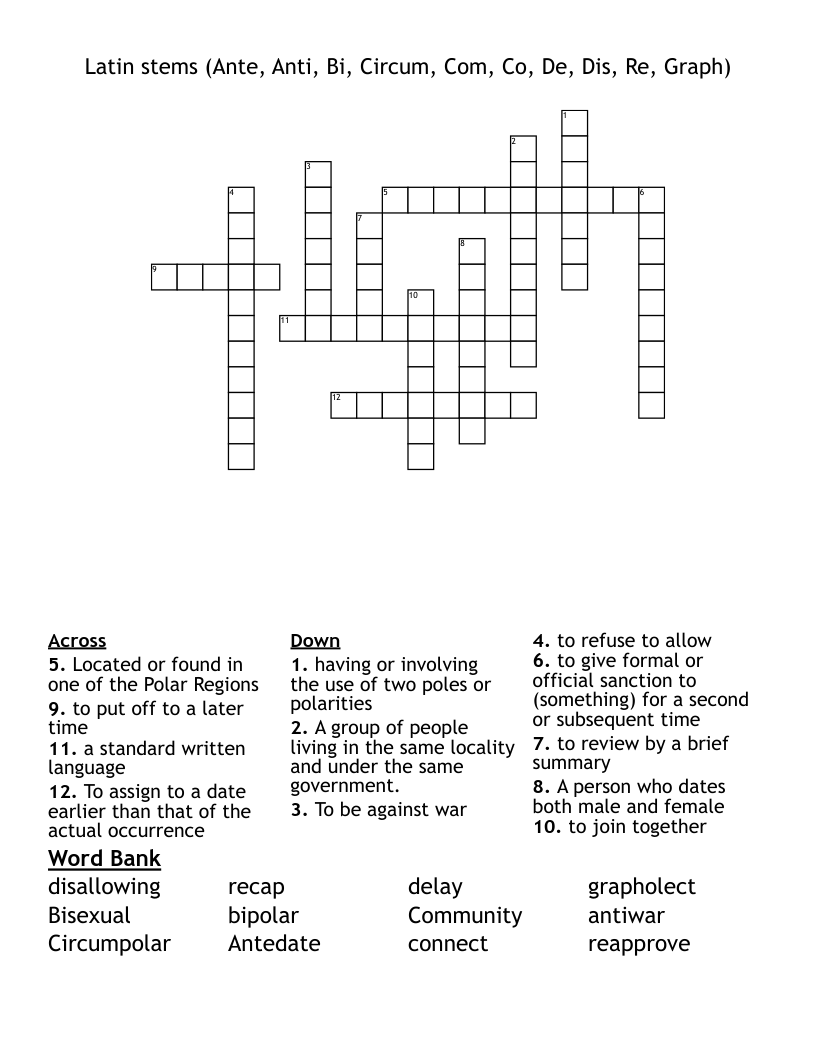 Latin stems (Ante, Anti, Bi, Circum, Com, Co, De, Dis, Re, Graph) Crossword