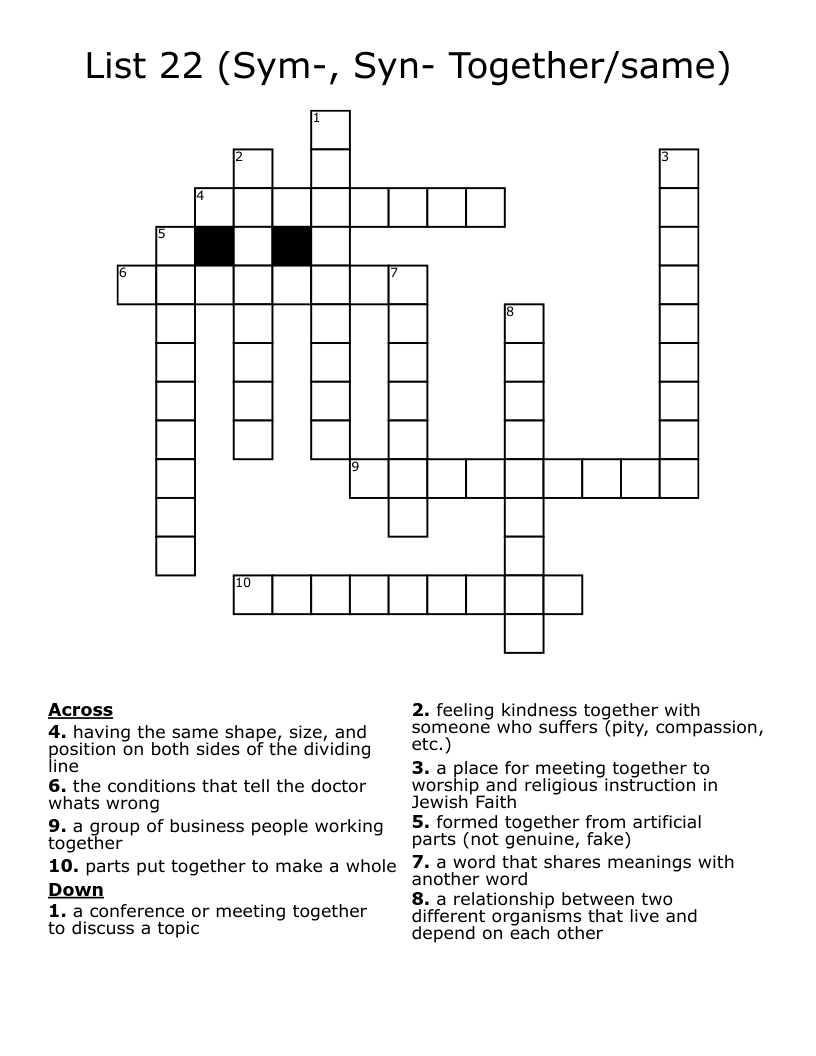 List 22 (Sym-, Syn- Together/same) Crossword
