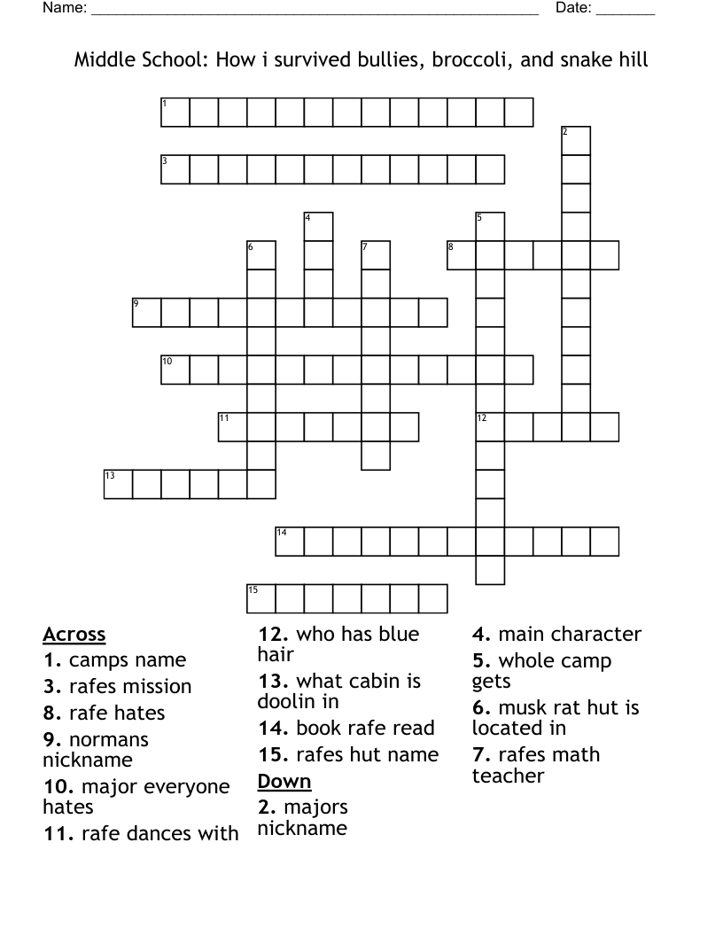 Middle School: How i survived bullies, broccoli, and snake hill Crossword
