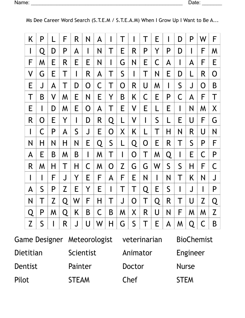 Ms Dee Career Word Search (S.T.E.M / S.T.E.A.M)  When I Grow Up I Want to Be A...