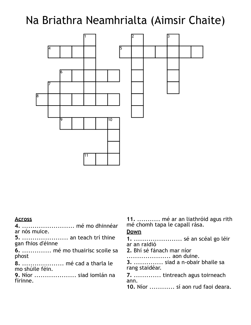 Na Briathra Neamhrialta (Aimsir Chaite) Crossword