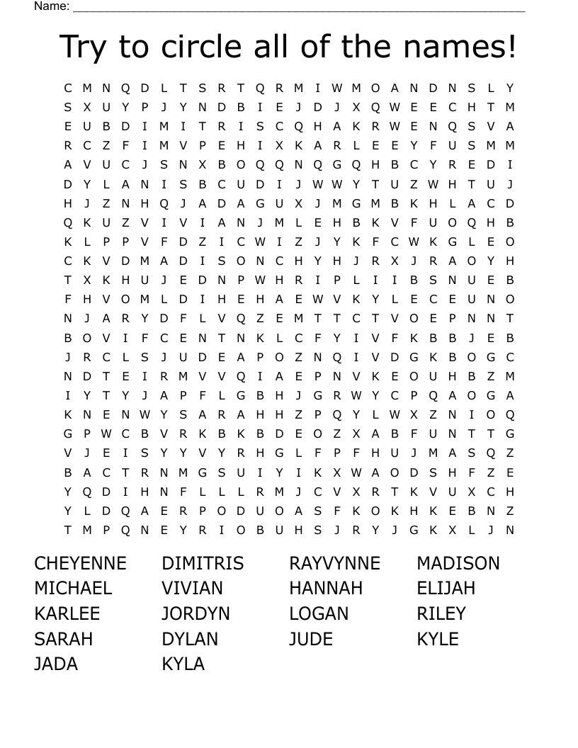 Try to circle all of the names! Word Search