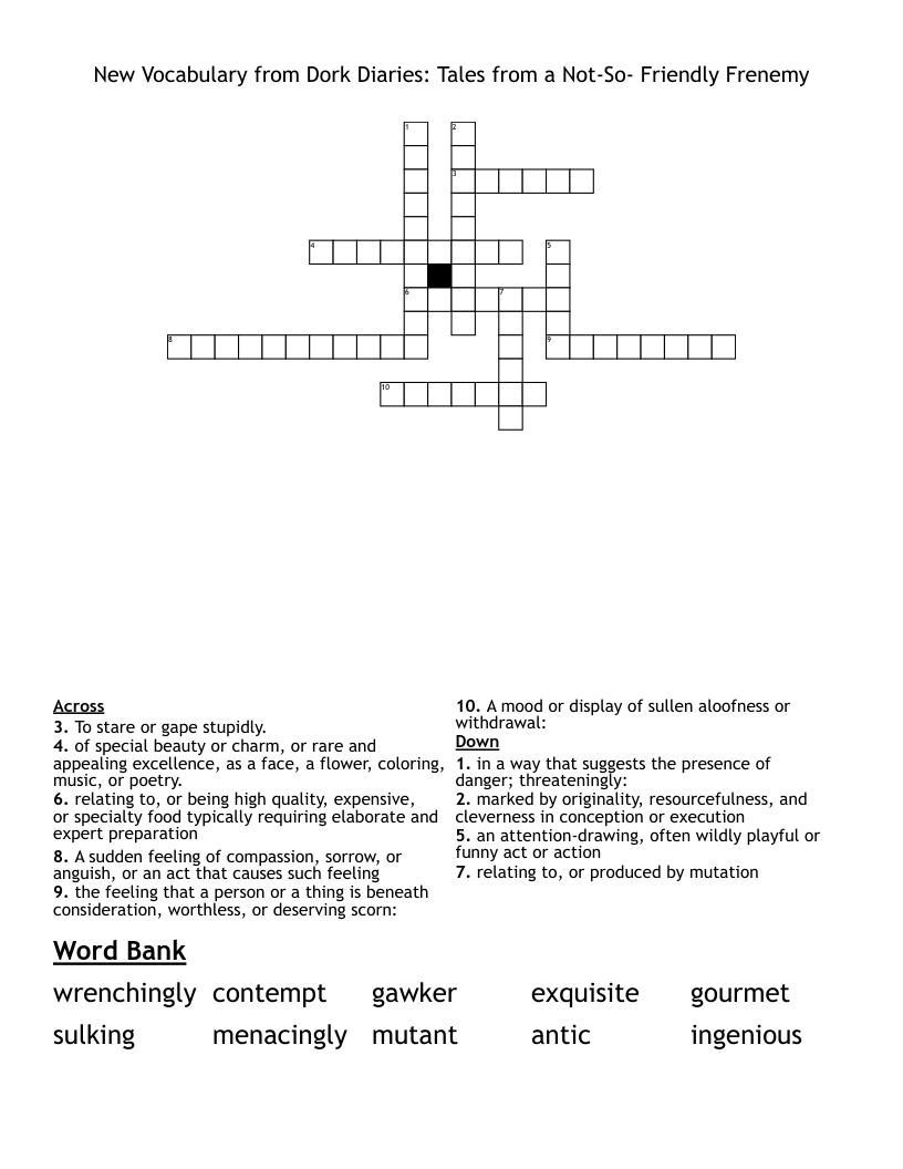 New Vocabulary from Dork Diaries: Tales from a Not-So- Friendly Frenemy Crossword