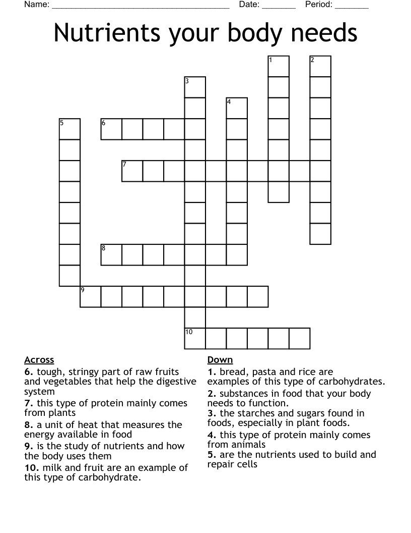 Nutrients your body needs Crossword