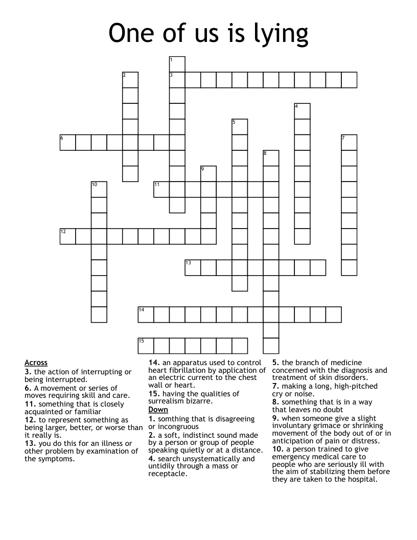 One of us is lying  Crossword
