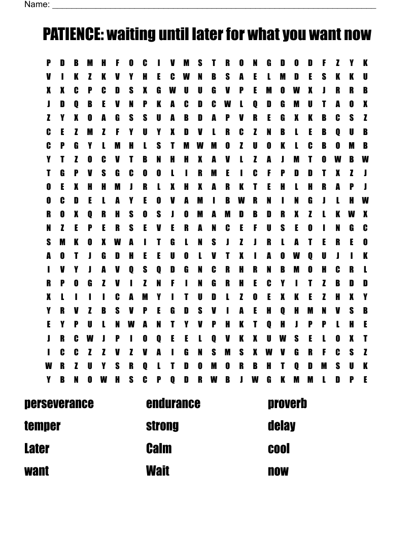 PATIENCE: waiting until later for what you want now Word Search