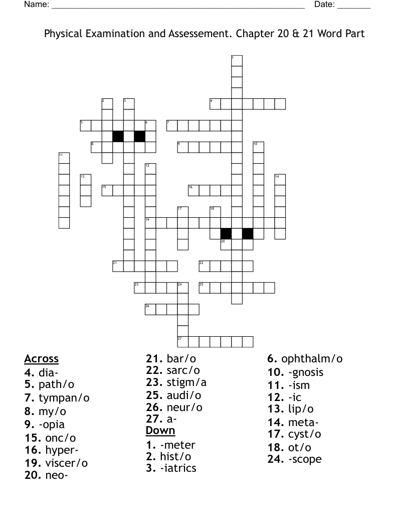 Physical Examination and Assessement.  Chapter 20 & 21 Word Part Crossword